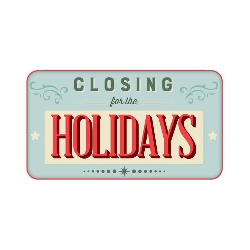 Holiday Closure Dec 23nd to Jan 2nd Happy Holidays from our family to yours!