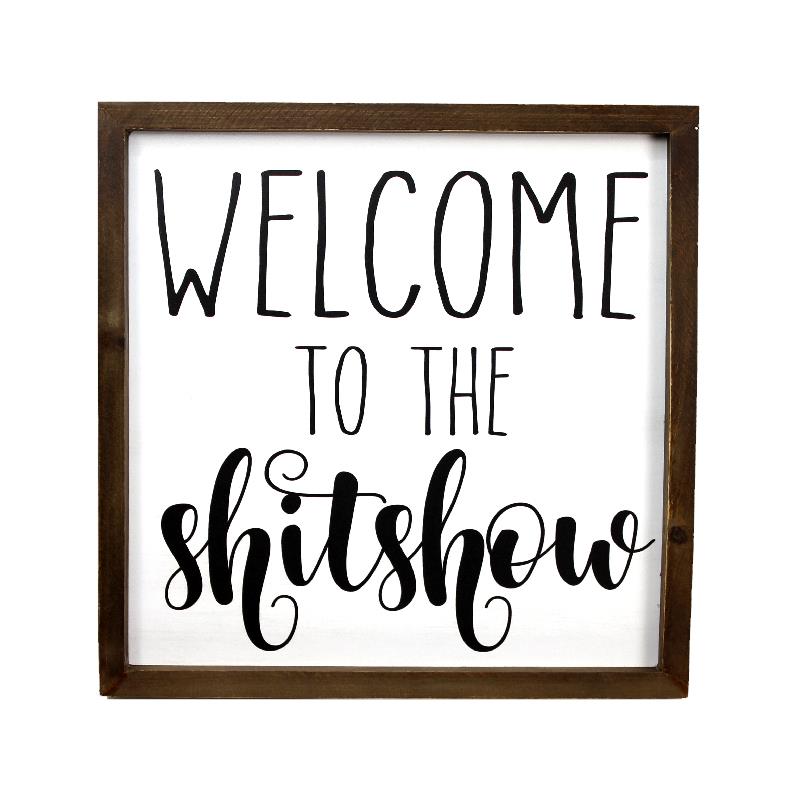 Welcome To The Shitshow Plaque