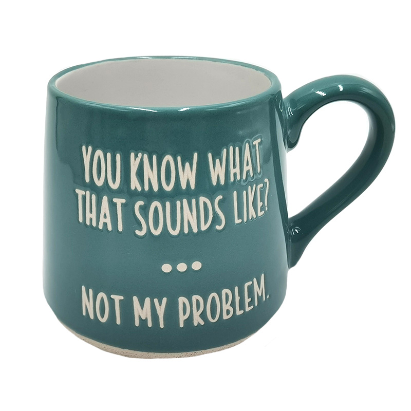 Fat Bottom Mug -Not My Problem